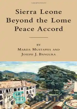 دانلود کتاب Sierra Leone beyond the Lome Peace Accord – سیرالئون فراتر از توافق صلح لومه